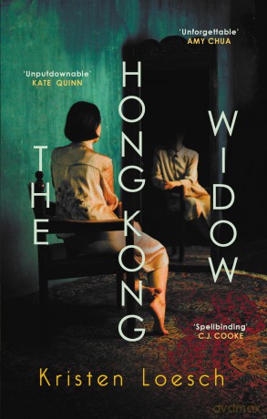 The Hong Kong Widow: The haunting gothic thriller, perfect for Halloween - Kristen Loesch [KSIĄŻKA]