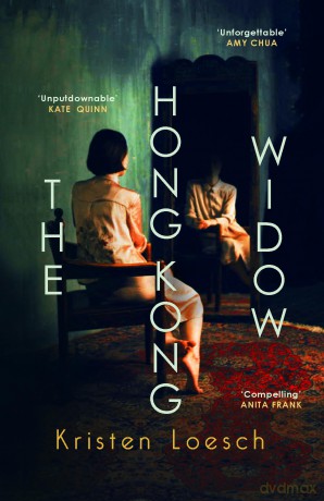 The Hong Kong Widow: The haunting gothic thriller, perfect for Halloween - Kristen Loesch [KSIĄŻKA]