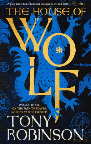 The House of Wolf: The first in an iconic new historical fiction series from the much loved Sir Tony Robinson - Tony Robinson [KSIĄŻKA]
