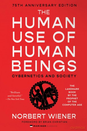 The Human Use of Human Beings: Cybernetics and Society - Norbert Wiener [KSIĄŻKA]