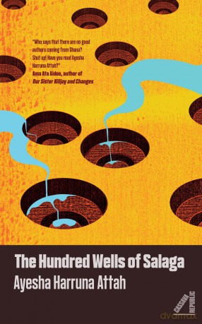 The Hundred Wells of Salaga - Ayesha Harruna Attah [KSIĄŻKA]