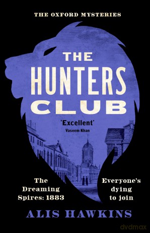 The Hunters Club: The utterly compelling Victorian crime thriller of the year - Alis Hawkins [KSIĄŻKA]