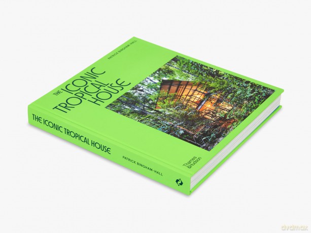 The Iconic Tropical House - Patrick Bingham-Hall [KSIĄŻKA]