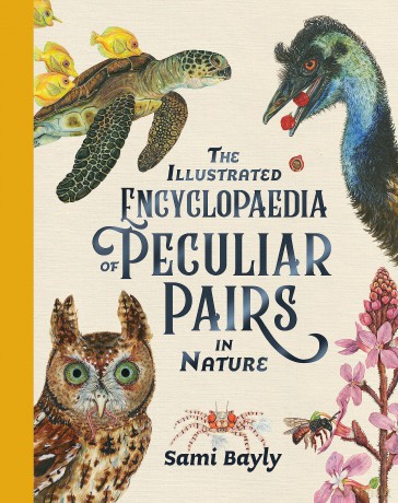 The Illustrated Encyclopaedia of Peculiar Pairs in Nature - Sami Bayly [KSIĄŻKA]
