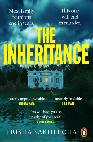 The Inheritance: The tense new murder mystery thriller that will keep you hooked to the very end - Trisha Sakhlecha [KSIĄŻKA]