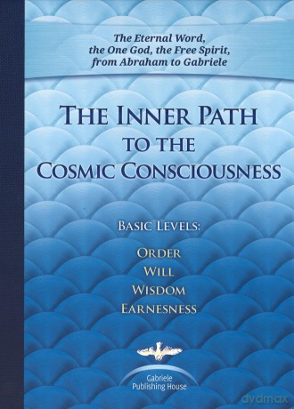 The Inner Path to the Cosmic Consciousness: Basic Levels: Order, Will, Wisdom, Earnestness [KSIĄŻKA]