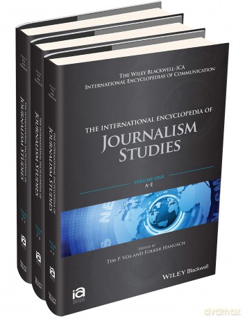 The International Encyclopedia of Journalism Studies, 3 Volume Set - Tim P. Vos [KSIĄŻKA]