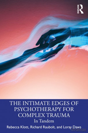 The Intimate Edges of Psychotherapy for Complex Trauma: In Tandem - Rebecca Klott [KSIĄŻKA]