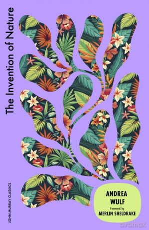 The Invention of Nature - Andrea Wulf [KSIĄŻKA]