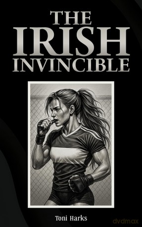 The Irish Invincible - Toni Harks [KSIĄŻKA]