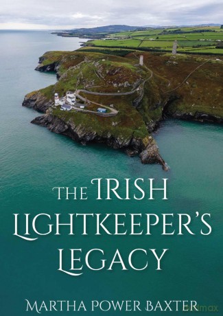 The Irish Lightkeeper's Legacy: Life at the Edge - Martha Power Baxter [KSIĄŻKA]
