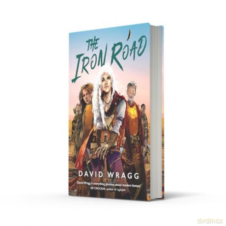 The Iron Road: The epic new modern fantasy finale: Book 3 - David Wragg [KSIĄŻKA]