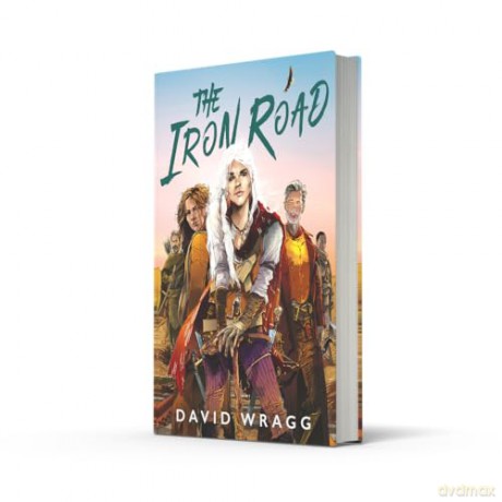 The Iron Road: The epic new modern fantasy finale: Book 3 - David Wragg [KSIĄŻKA]