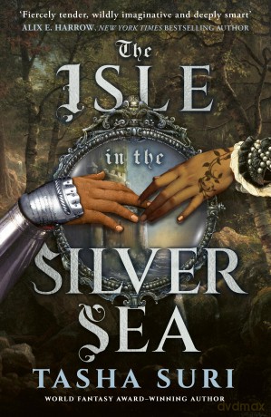 The Isle in the Silver Sea - Tasha Suri [KSIĄŻKA]