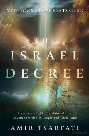 The Israel Decree: Understanding God's Unbreakable Covenant with His People and Their Land - Amir Tsarfati [KSIĄŻKA]