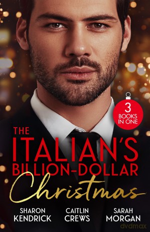 The Italian's Billion-Dollar Christmas: Don't miss this band-new billionaire Christmas romance anthology! Perfect for fans of forced proximity and festive flings in 2025! - Sharon Kendrick [KSIĄŻKA]