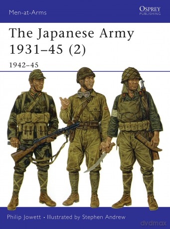 The Japanese Army 1931-45 - Philip Jowett [KSIĄŻKA]