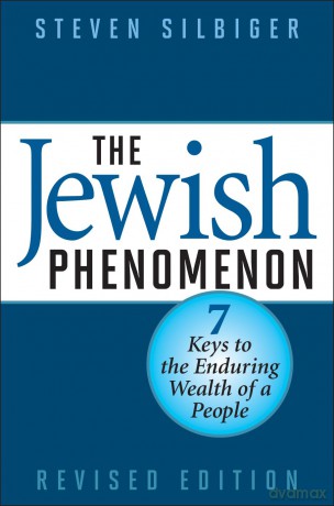 The Jewish Phenomenon: Seven Keys to the Enduring Wealth of a People - Steven Silbiger [KSIĄŻKA]