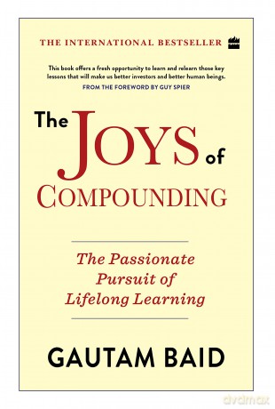 The Joys of Compounding:: The Passionate Pursuit of Lifelong Learning - Baid [KSIĄŻKA]