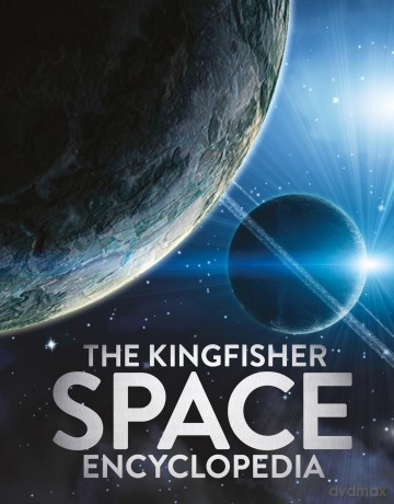 The Kingfisher Space Encyclopedia - Mike Goldsmith [KSIĄŻKA]