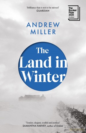 The Land in Winter: Shortlisted for the Booker Prize 2025 - Andrew Miller [KSIĄŻKA]