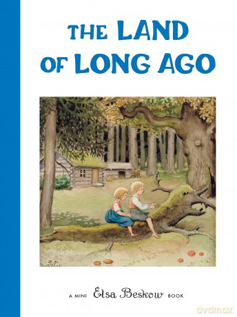 The Land of Long Ago: Mini edition - Elsa Beskow [KSIĄŻKA]