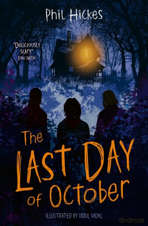 The Last Day of October: A spine-tingling middle-grade horror perfect for Halloween! - Phil Hickes [KSIĄŻKA]