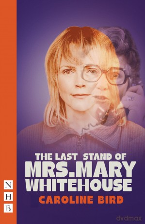 The Last Stand of Mrs. Mary Whitehouse - Caroline Bird [KSIĄŻKA]