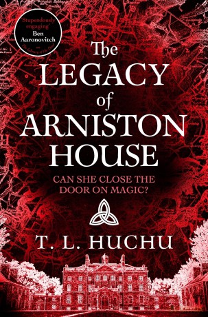 The Legacy of Arniston House: Secrets will unravel in this gripping urban fantasy series set in Scotland: 4 - T. L. Huchu [KSIĄŻKA]