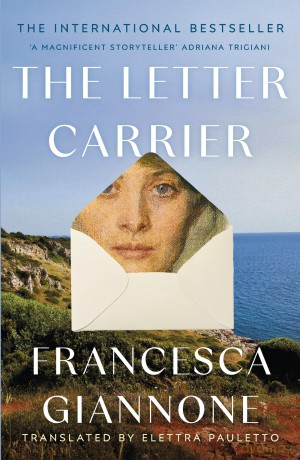 The Letter Carrier: the international bestseller of one woman loved by two brothers - Francesca Giannone [KSIĄŻKA]