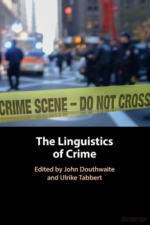 The Linguistics of Crime - Douthwaite John [KSIĄŻKA]