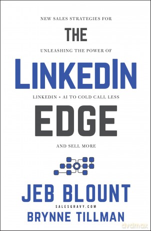 The LinkedIn Edge: New Sales Strategies for Unleashing the Power of LinkedIn + AI to Cold Call Less and Sell More - Brynne Tillman [KSIĄŻKA]