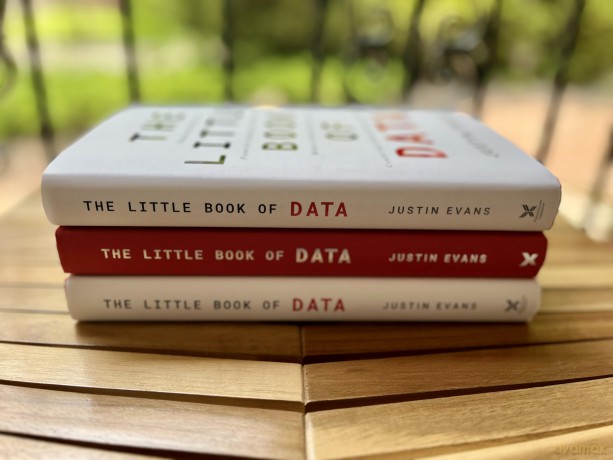 The Little Book of Data: Understanding the Powerful Analytics that Fuel AI, Make or Break Careers, and Could Just End Up Saving the World - Justin Evans [KSIĄŻKA]
