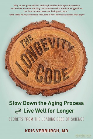 The Longevity Code: Slow Down the Aging Process and Live Well for Longer - Secrets from the Leading Edge of Science - Kris Verburgh [KSIĄŻKA]
