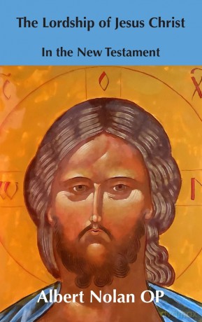 The Lordship of Jesus Christ in the New Testament - OP Albert Nolan [KSIĄŻKA]