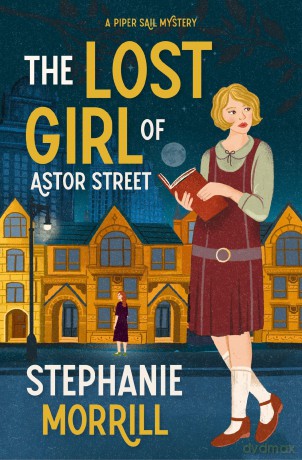 The Lost Girl of Astor Street: A Piper Sail Mystery - Stephanie Morrill [KSIĄŻKA]