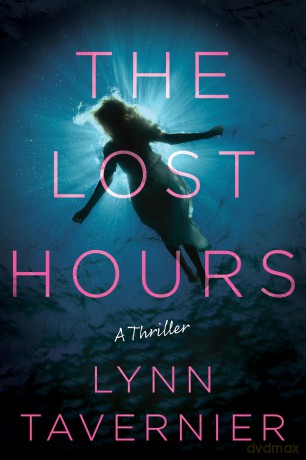 The Lost Hours: A Novel - Lynn Tavernier [KSIĄŻKA]