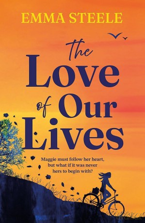 The Love of Our Lives: a new uplifting and gripping love story to win your heart - Emma Steele [KSIĄŻKA]