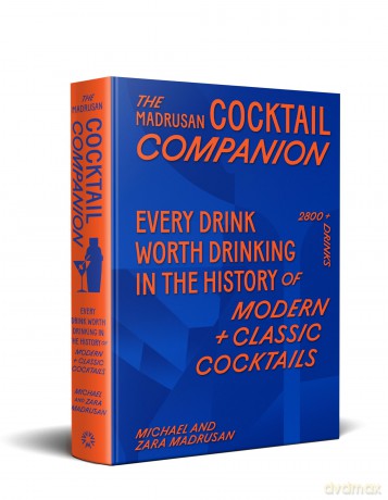 The Madrusan Cocktail Companion | Every drink worth drinking in the history of modern + classic cocktails: 2800+ cocktails with contributions from 100 of the world's best bartenders - Michael Madrusan [KSIĄŻKA]