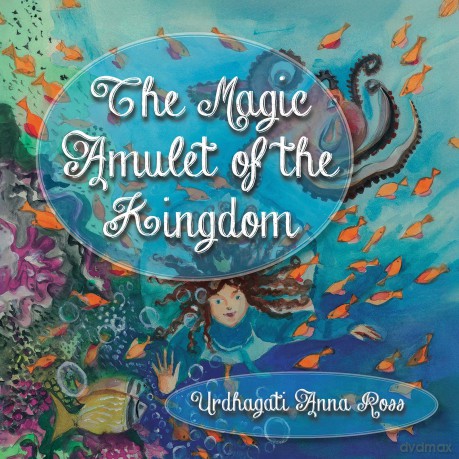 The Magic Amulet of the Kingdom - Urdhagati Anna Ross [KSIĄŻKA]