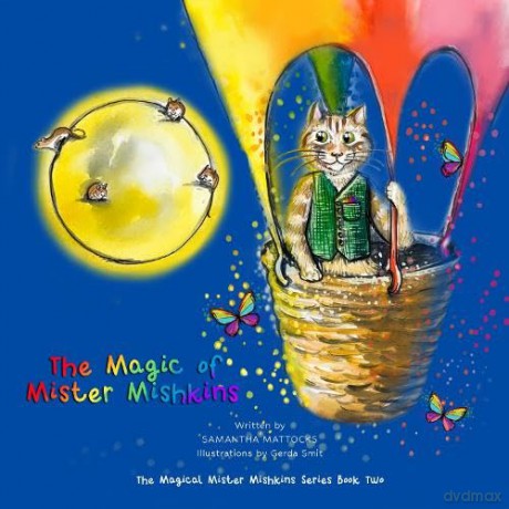 The Magic of Mister Mishkins: Book Two in The Magic of Mister Mishkins Series: 2 - Samantha Mattocks [KSIĄŻKA]