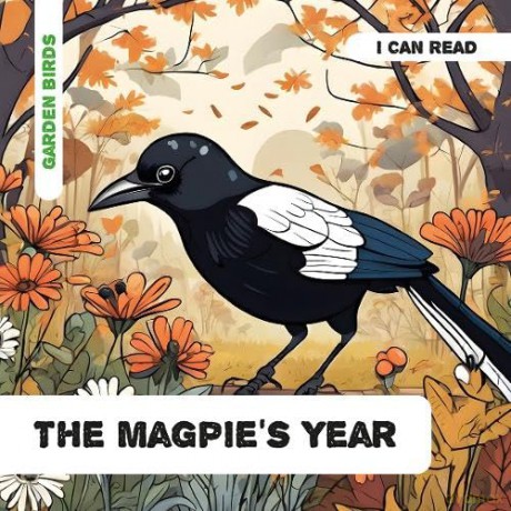 The Magpie's Year: Decodable Phonics Reader - Caroline Petherbridge [KSIĄŻKA]