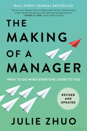 The Making of a Manager: What to Do When Everyone Looks to You - Julie Zhuo [KSIĄŻKA]