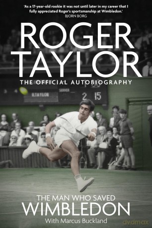 The Man Who Saved Wimbledon: Roger Taylor's Official Biography - Marcus Buckland [KSIĄŻKA]