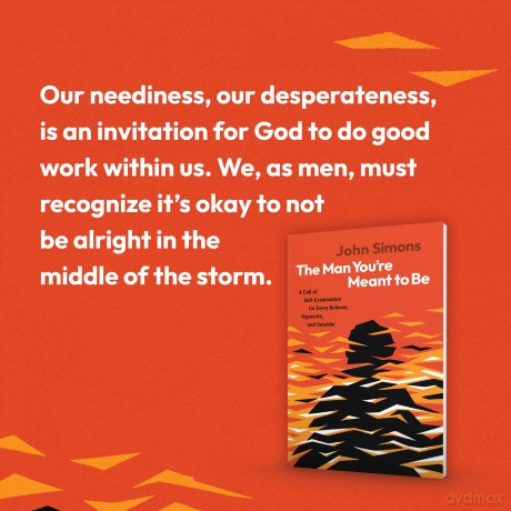 The Man You're Meant to Be: A Call of Self-examination for Every Believer, Hypocrite, and Outsider - John Simons [KSIĄŻKA]