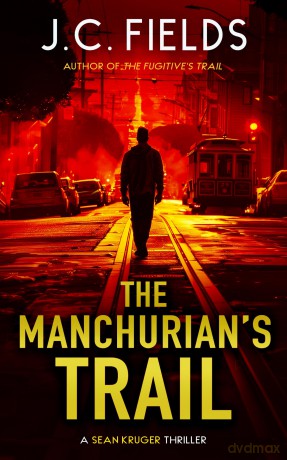 The Manchurian's Trail: An FBI Mystery Thriller: 9 - J.C. Fields [KSIĄŻKA]