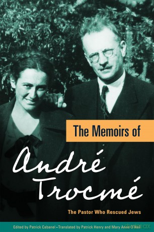 The Memoirs of André Trocmé: The Pastor Who Rescued Jews - André Trocmé [KSIĄŻKA]