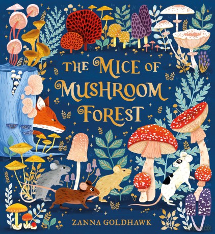 The Mice of Mushroom Forest - Zanna Goldhawk [KSIĄŻKA]