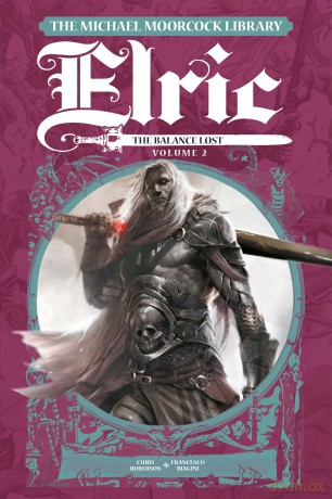 The Michael Moorcock Library Elric: The Balance Lost Vol.2 - Chris Roberson [KOMIKS]