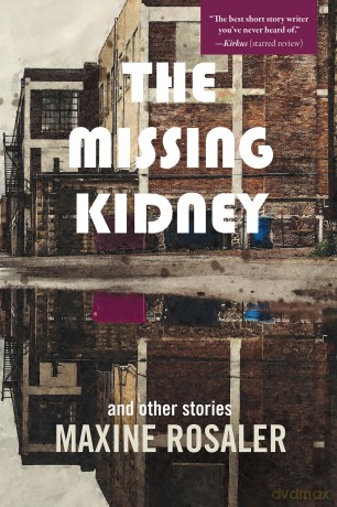 The Missing Kidney and other stories: And Other Stories - Maxine Rosaler [KSIĄŻKA]